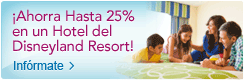 Ahorra hasta 25% en un Hotel del Disneyland Resort