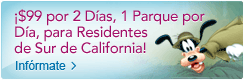 2 Días por $99 para Residentes de Sur de California