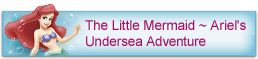 The Little Mermaid ~ Ariel's Undersea Adventure